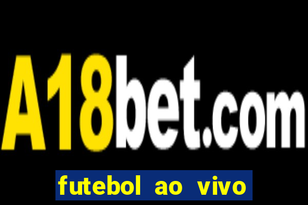 futebol ao vivo futemax app